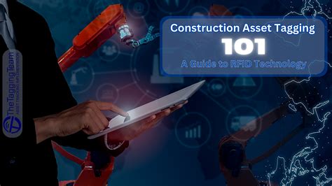 track material on a construction site with rfid|Construction Asset Tagging 101: A Guide to RFID Technology.